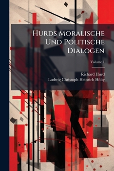 Paperback Hurds Moralische Und Politische Dialogen; Volume 1 Book