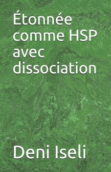 Paperback Étonnée comme HSP avec dissociation [French] Book