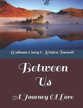 Paperback Between Us: A Journey Of Love Book