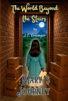 Paperback The World Beyond the Stairs: Mary's Journey Book