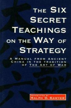 Paperback The Six Secret Teachings on the Way of Strategy Book