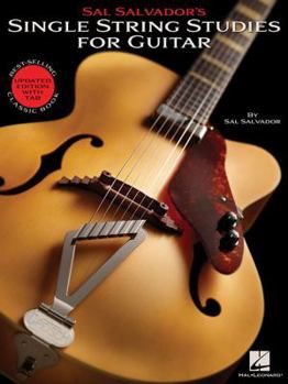 Paperback Sal Salvador's Single String Studies for Guitar: Bestselling Classic Book - Updated Edition with Tab Book