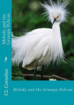 Paperback Melody and the Grumpy Pelican Book