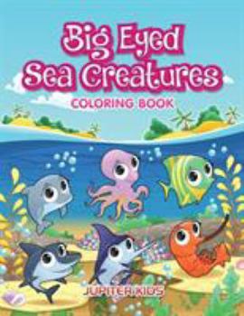 Paperback Big Eyed Sea Creatures Coloring Book