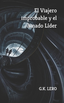 Paperback El Viajero improbable y el Amado Líder [Spanish] Book