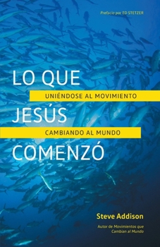 Paperback Lo que Jesús Comenzó [Spanish] Book