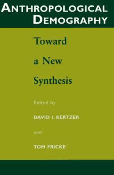 Paperback Anthropological Demography: Toward a New Synthesis Book
