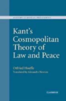 Hardcover Kant's Cosmopolitan Theory of Law and Peace Book