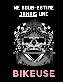 Paperback Ne sous estime jamais une bikeuse [French] Book