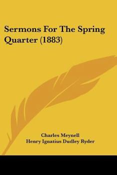 Paperback Sermons For The Spring Quarter (1883) Book