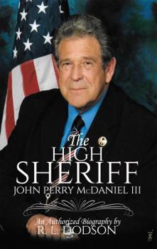 Paperback The High Sheriff: John Perry McDaniel III Book