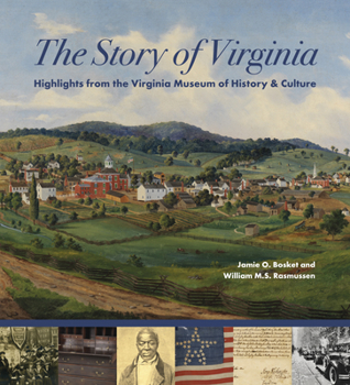 Hardcover The Story of Virginia: Highlights from the Virginia Museum of History & Culture Book