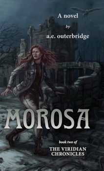 Morosa: Book Two of The Viridian Chronicles - Book #2 of the Viridian Chronicles