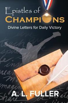 Paperback Epistles of Champions: Divine Letters for Daily Victory Book