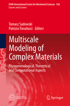 Hardcover Multiscale Modeling of Complex Materials: Phenomenological, Theoretical and Computational Aspects Book