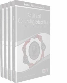 Hardcover Adult and Continuing Education: Concepts, Methodologies, Tools, and Applications (4 Vols) Book
