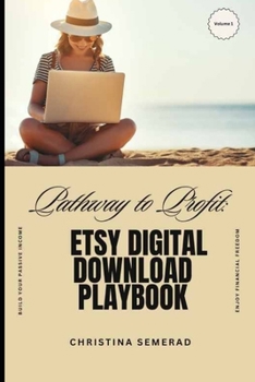 Paperback Pathway to Profit: Etsy Digital Download Playbook Book