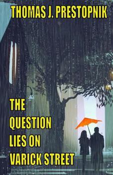 Paperback The Question Lies on Varick Street: A 22-Minute Novel Book