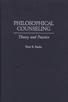 Hardcover Philosophical Counseling: Theory and Practice Book