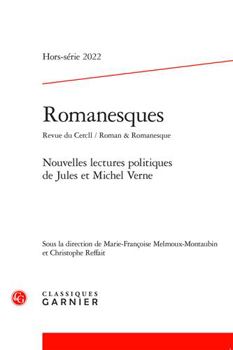 Paperback Romanesques: Nouvelles Lectures Politiques de Jules Et Michel Verne [French] Book