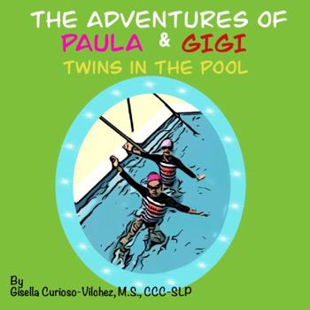 Paperback The Adventures of Paula & Gigi. Twins in the Pool Book