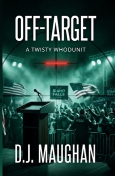 Off-Target: A twisty whodunit (Hank & Joyce Idaho Falls Whodunits)