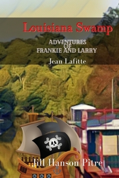 Paperback Louisiana Swamp: Adventures of Frankie and Larry Book