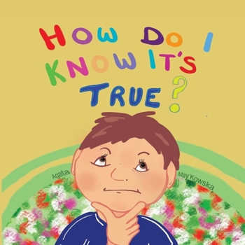 Paperback "How Do I Know It's True?" Book