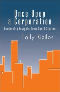 Paperback Once Upon a Corporation: Leadership Insights from Short Stories Book