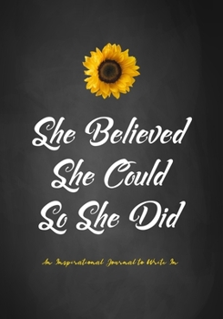 Paperback She Believed She Could So She Did - An Inspirational Journal to Write In Book
