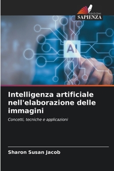 Paperback Intelligenza artificiale nell'elaborazione delle immagini [Italian] Book