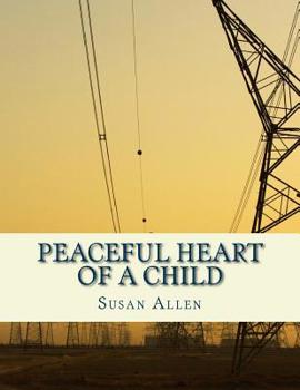 Paperback Peaceful Heart of a Child Book