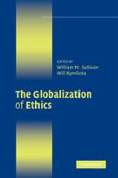 Paperback The Globalization of Ethics: Religious and Secular Perspectives Book