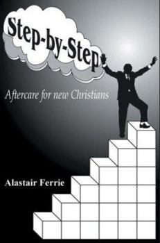 Paperback Step-by-Step: Aftercare for new Christians Book