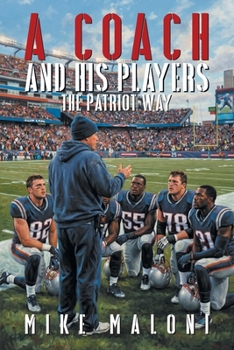 Paperback A Coach and His Players: The Patriot Way Book
