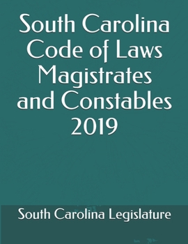 Paperback South Carolina Code of Laws Magistrates and Constables 2019 Book