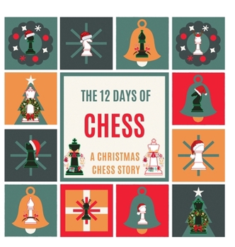 Hardcover The 12 Days of Chess Book