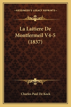 Paperback La Laitiere De Montfermeil V4-5 (1837) [French] Book