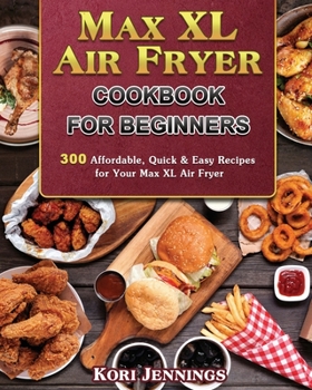 Paperback Max XL Air Fryer Cookbook for Beginners Book