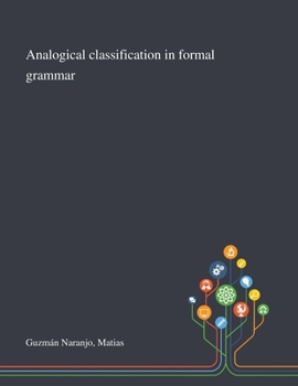 Paperback Analogical Classification in Formal Grammar Book