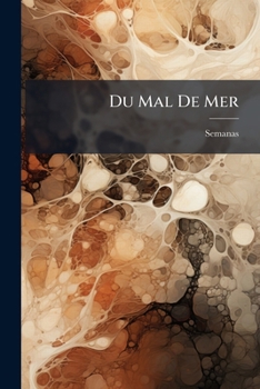 Paperback Du Mal De Mer: Ses Causes, Sa Nature Et Son Traitement [French] Book