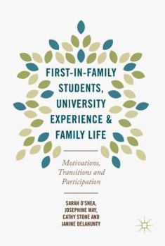 Hardcover First-In-Family Students, University Experience and Family Life: Motivations, Transitions and Participation Book