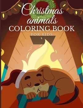 Paperback Christmas Animals Coloring Book: Fun Gift or Present for Kids Ages 8-12 Book