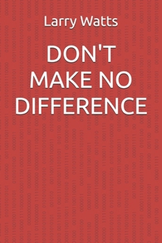 Paperback Don't Make No Difference Book