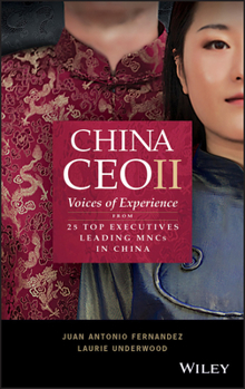 Paperback China CEO II: Voices of Experience from 25 Top Executives Leading Mncs in China Book