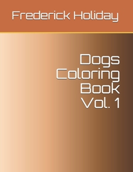 Paperback Dogs Coloring Book Vol. 1 Book