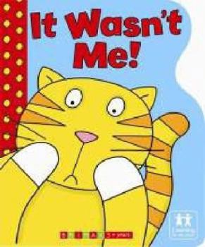 Hardcover It Wasn't Me! (Learn As You Grow) Book