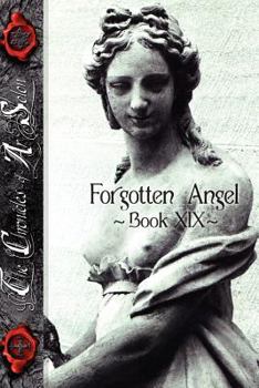 Paperback Forgotten Angel: Book XIX of the Chronicles of Arsolon Book