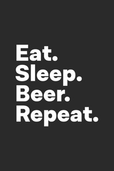 Paperback Eat Sleep Beer Repeat: Beer Tasting Journal for Beer Lovers Book