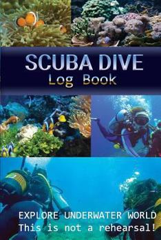 Paperback Scuba Dive Log Book: Quick To Record-6" X 9",60 Pages, Dive Log Perfect - Repeat Successes & Learn Book